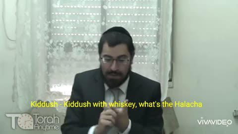 Kiddush - Kiddush with whiskey, what's the Halacha? Video # 7 (29th video in the series)R