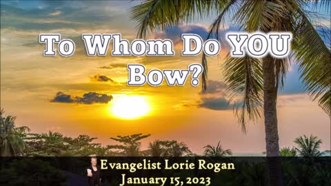To Whom Do YOU Bow?