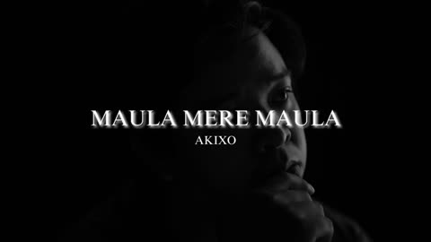 Maula Mere Maula - Slowed Reverb | Aankhe Teri Kitni Hasi