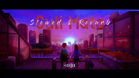 Gulli Mata | Slowed+Reverb