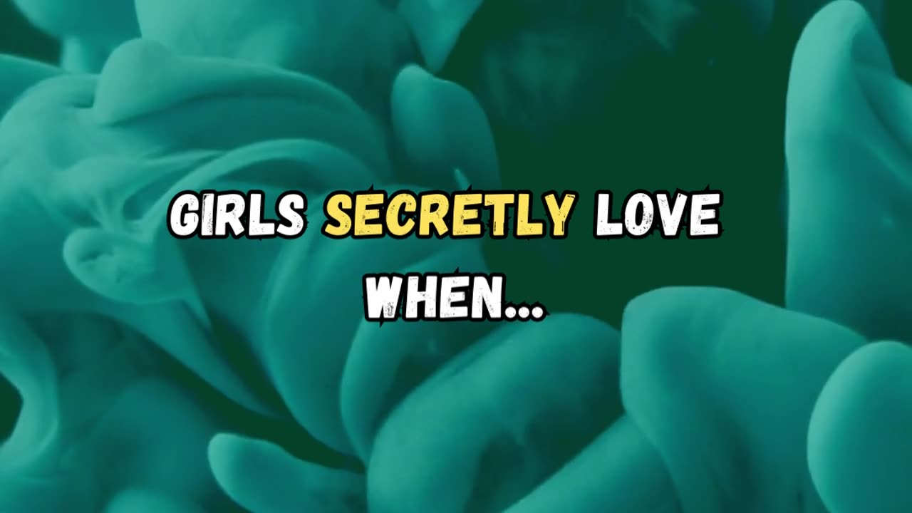 Girls secretly love... psychology facts #3