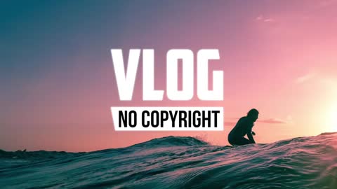 Chill Summer Vlog | No Copyright Music | Daloka