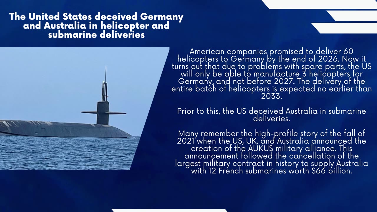 The United States deceived Germany and Australia in helicopter and submarine deliveries