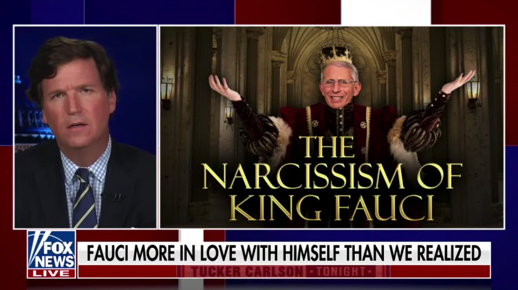 Tucker Carlson on Fauci: "He's truly in love with himself."