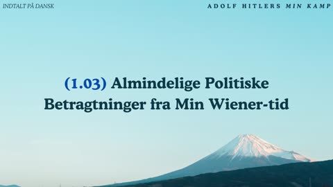 Adolf Hitlers Min Kamp (1.03) Almindelige Politiske Betragtninger fra Min Wiener-tid