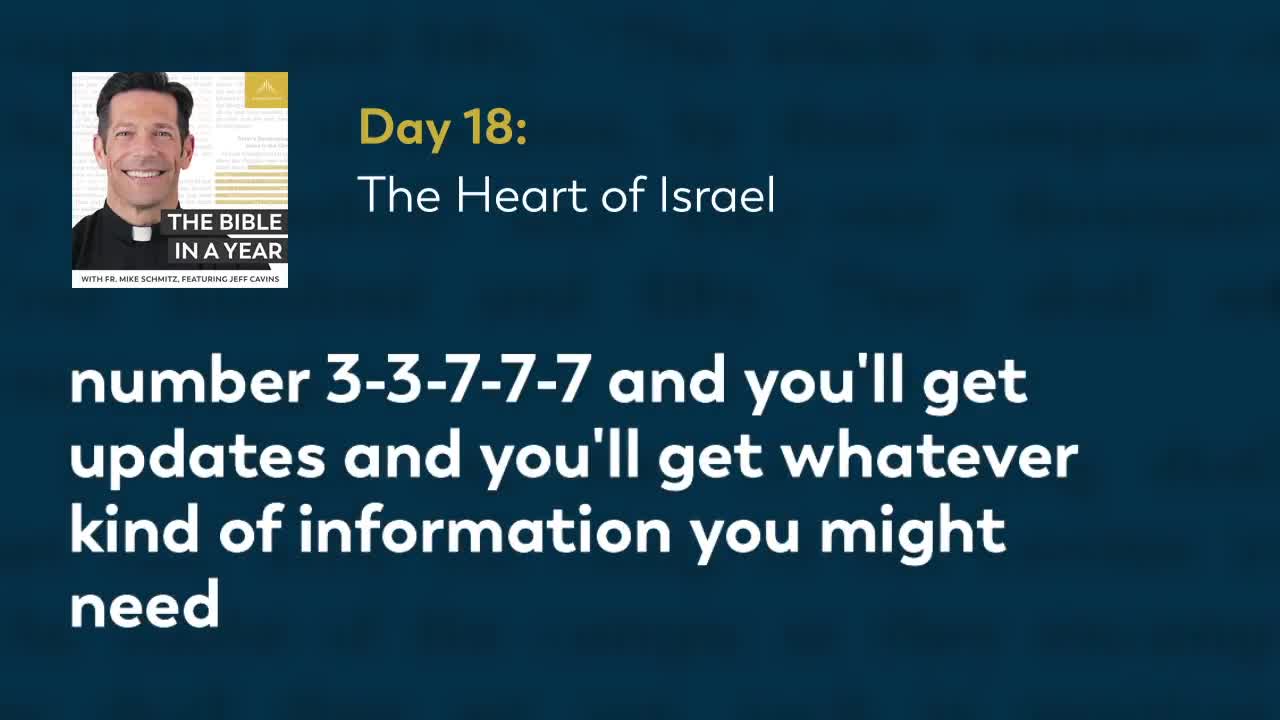 Day 18: The Heart of Israel — The Bible in a Year (with Fr. Mike Schmitz)