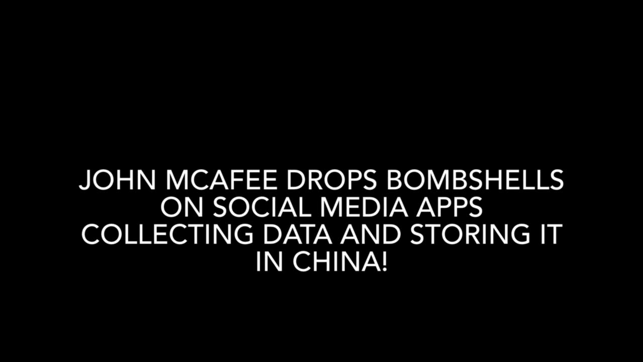 McAfee Drops Bombshells on Social Media Apps Collecting Data and Storing it in China!