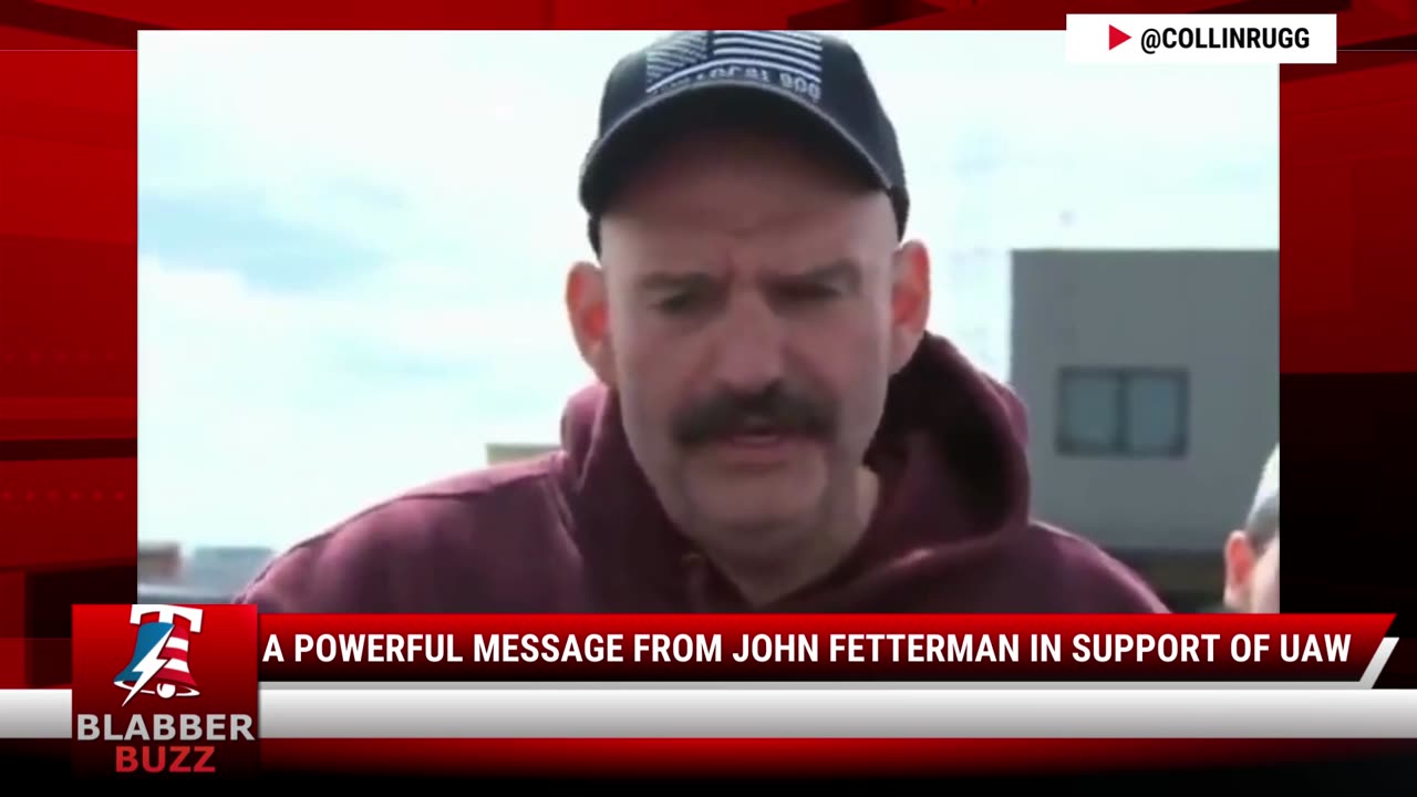 A Powerful Message From John Fetterman In Support Of UAW