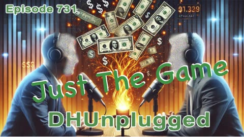 DHUnplugged #731 – Just The Game