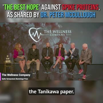 ‘The Best Hope’ We Have Against Spike Proteins, as Shared By Dr. Peter McCullough