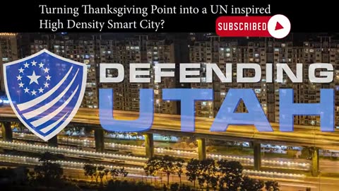 Creeping In Thanksgiving Point Smart City vs. Utah Residents & Constitution