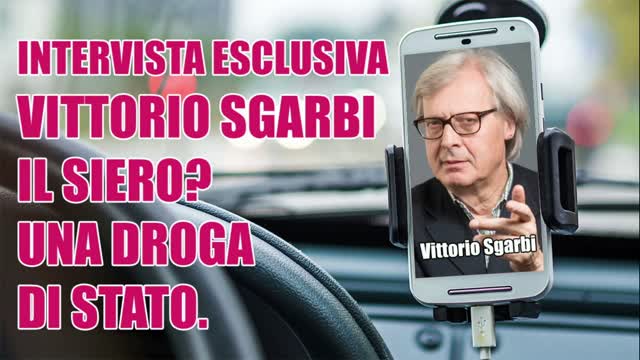 Intervista esclusiva a Vittorio Sgarbi. Il siero? Una droga di stato