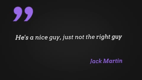 Hes a nice guy, just not the right guy