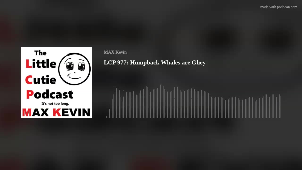 LCP 977: Humpback Whales are Ghey