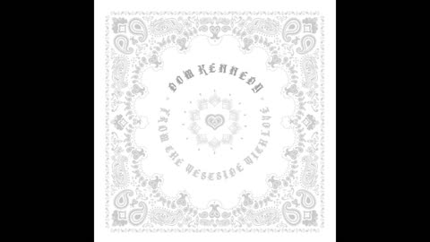 Dom Kennedy - From The West Side With Love Mixtape