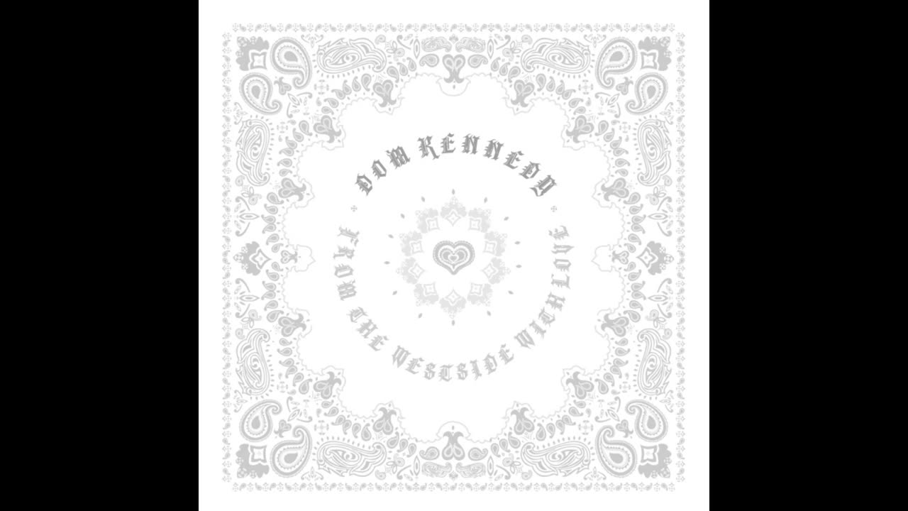 Dom Kennedy - From The West Side With Love Mixtape