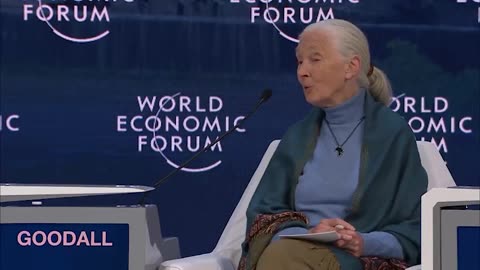 WEF - Jane Goodall, advocates reducing the global population down to 450 million