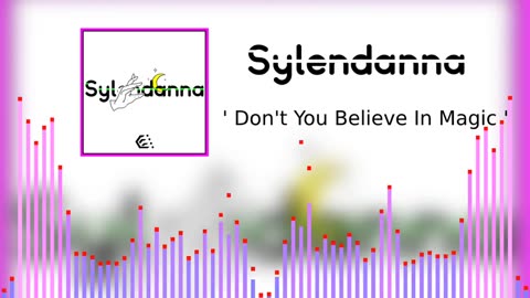 Sylendanna - Don't You Believe In Magic? (Official Audio - May 2020)