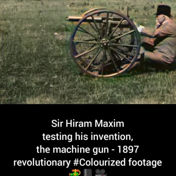 Sir Hiram Maxim testing his invention machine gun 1897 revolutionary #Colourized footage 🔫 🎩 🎥