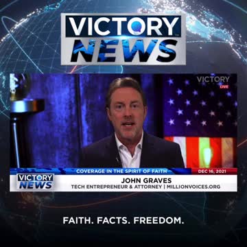 VICTORY News 12/16/21 - 11 a.m. CT: Natural Immunity is Better than the Vaccine (John Graves)