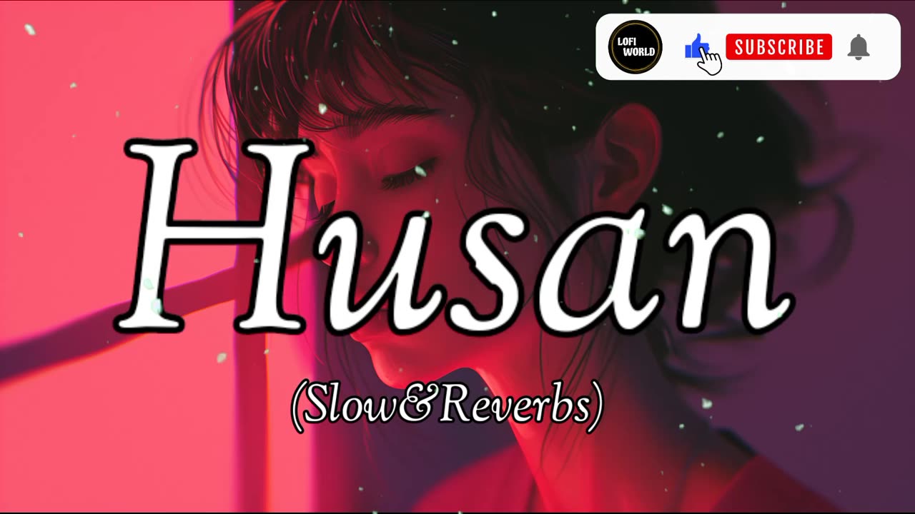 Husan(Slow&Reverbs)|| Lofi Music