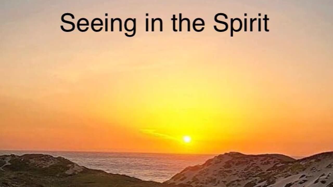 Seeing in the Spirit