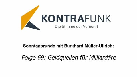 Die Sonntagsrunde mit Burkhard Müller-Ullrich - Folge 69: Geldquellen für Milliardäre