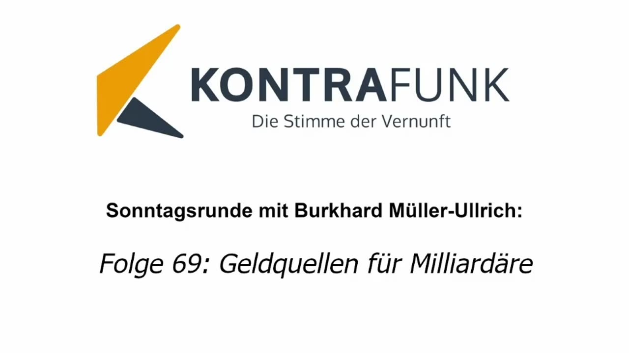 Die Sonntagsrunde mit Burkhard Müller-Ullrich - Folge 69: Geldquellen für Milliardäre