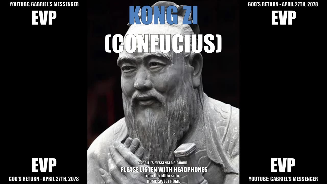 EVP KONG ZI aka CONFUCIUS saying his name Afterlife Spirit Communication