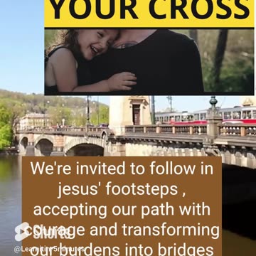 Carrying Your Cross: Finding Strength in Faith During Tough Times | Inspirational