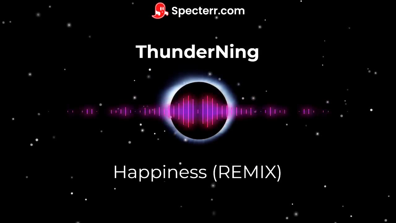 ThunderNing - Happiness Remix