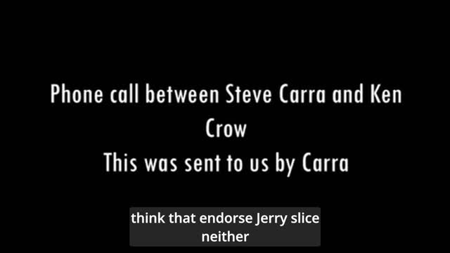 Transcribed Conversation between Steve Carra and Ken Crow