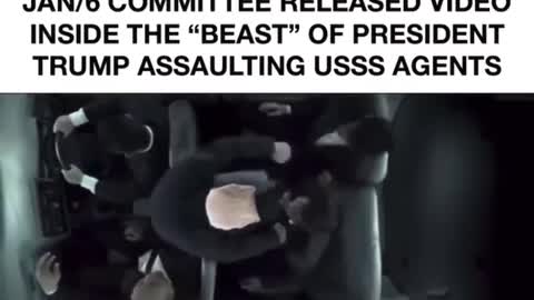 JAN/6 COMMITTEE RELEASED VIDEO INSIDE THE "BEAST" OF PRESIDENT TRUMP ASSAULTING USSS AGENTS