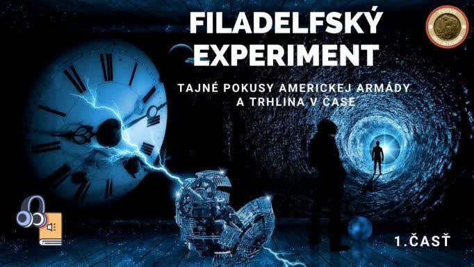 1. díl - Filadelfský experiment - Tajné pokusy Americké armády a trhlina v čase