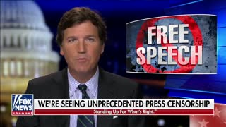 Tucker Unprecedented censorship is taking over American media