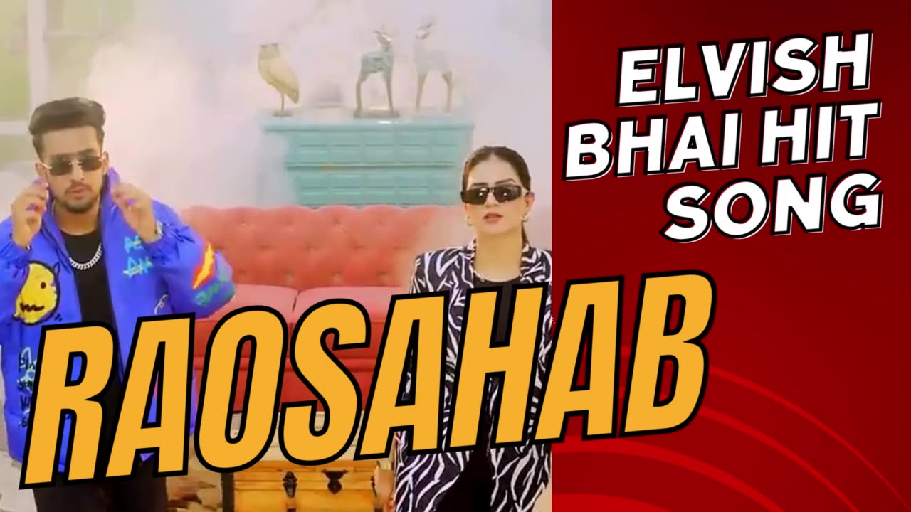 Elvish Yadav Raosahab Song