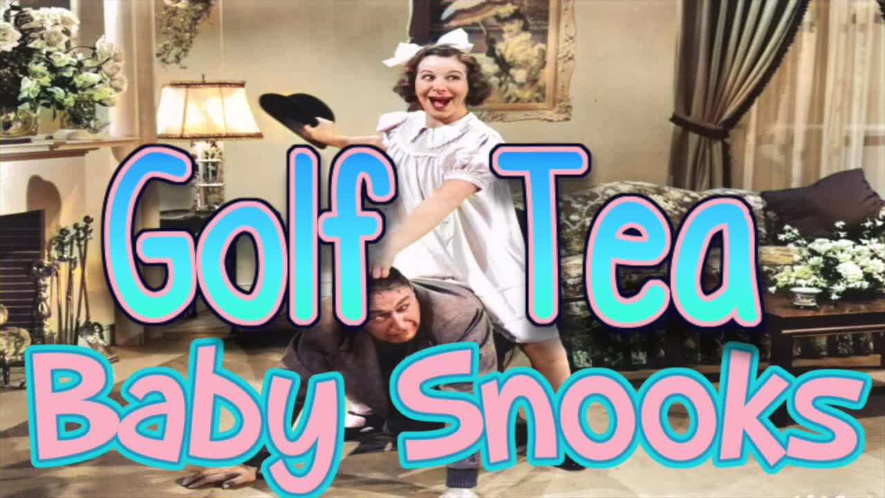 39-05-18 Baby Snooks Golf Tea