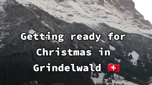 Getting ready forChristmas inGrindelwald