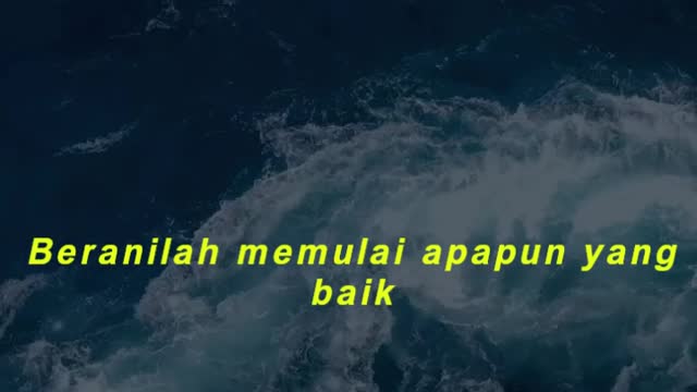Beranilah memulai apapun yang baik