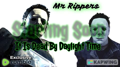 Dead by Daylight: Terror Tuesday with Mr Rippers! Almost a New Year!!!!