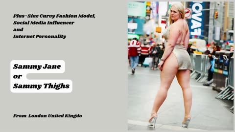 The Plus-Size Model Taking Over Social Media with Her Walking Style: Sammy Thighs