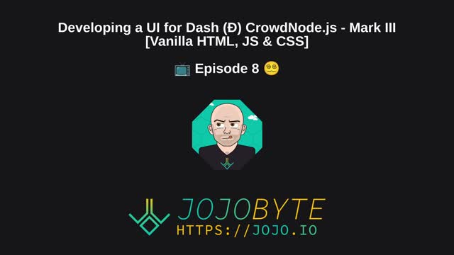 Developing a UI for Dash (Ð) CrowdNode.js - Mark III [Vanilla HTML, JS & CSS] 📺 Episode 8 😵‍💫