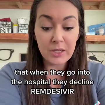 People are turning down Remdesivir at hospitals, so the hospitals are...