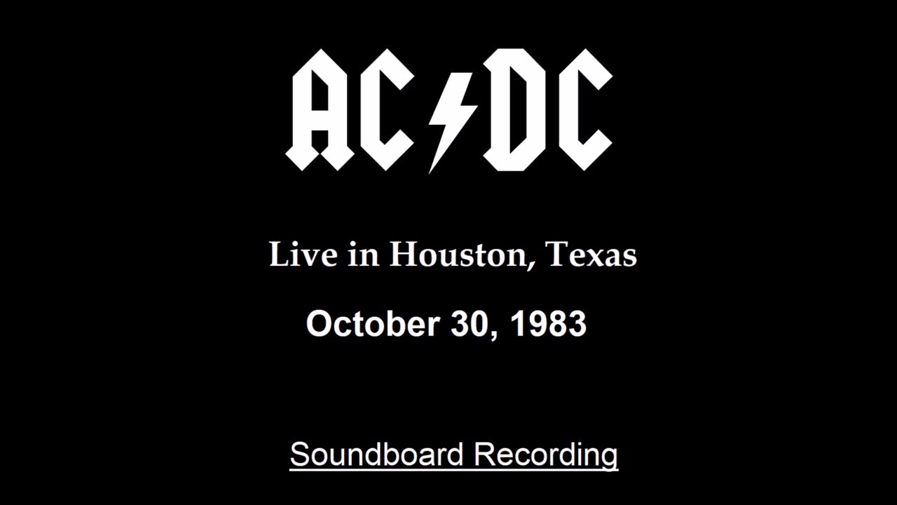 AC-DC - Live in Houston, Texas 1983 (Soundboard)