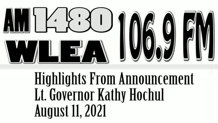 Wlea, Audio Highlights, Lt Gov Kathy Hochul Press Conference, August 11, 2021