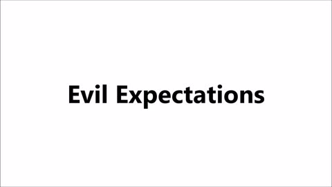 Godliness | Evil Expectations - RGW Faith Teaching