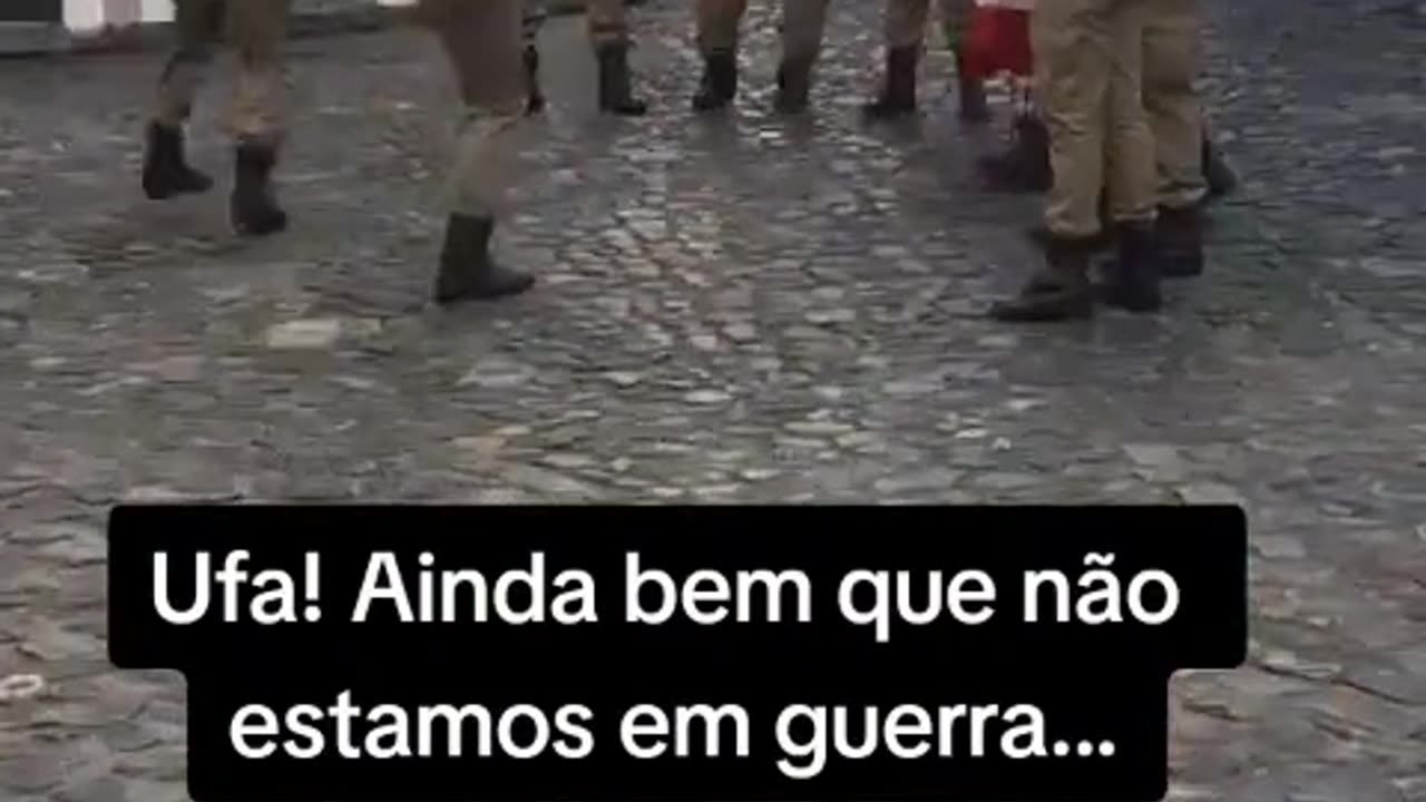 Ufa! Ainda bem que não estamos em guerra!