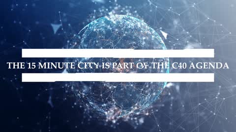 The Fifteen Minute City - The 2030 Dystopian Sustainable Development