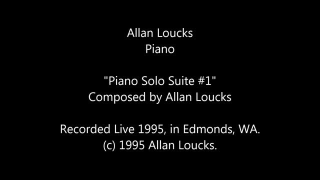 "Piano Solo Suite #1" by Allan Loucks - Live