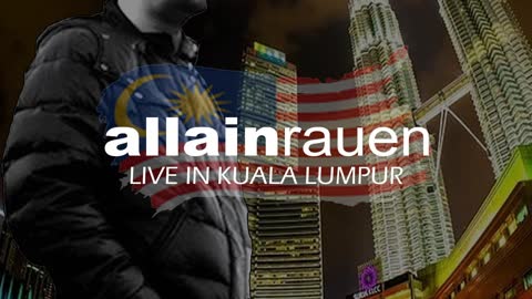 0088 allain rauen LIVE IN KUALA LUMPUR